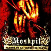 Moshpit (DEU) - Mirror Of An Unbroken Faith