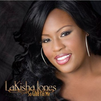 Lakisha Jones - So Glad I'm Me