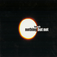 Lausch - Nothing But Not