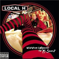 Local H - What Ever Happened To P.J. Soles
