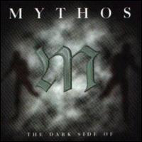 Mythos (DEU) - The Dark Side Of Mythos