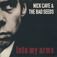 Nick Cave - Into My Arms (Single)