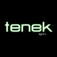 Tenek - EP1+