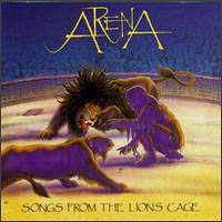 Arena (GBR) - Songs From The Lions Cage