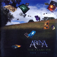 Arena (GBR) - Ten years On (1995-2005)