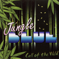 Jungle Blue - Call Of The Wild