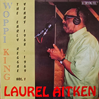 Laurel Aitken - Woppi King (Reissue 1997)