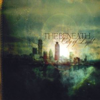 Beneath (USA) - City Of Light