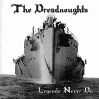 Dreadnoughts (CAN) - Legends never die