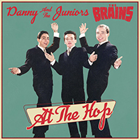 Brains (CAN) - At the Hop