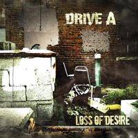 Drive A - Loss Of Desire