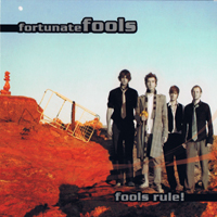 Fortunate Fools - Fools Rule!