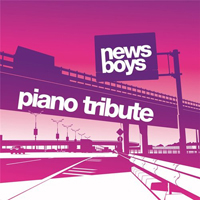 Newsboys - Piano Tribute