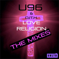 U96 - Love Religion (The Mixes) (with DJ T.H)