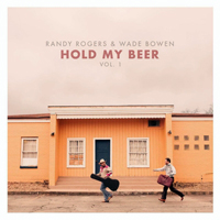 Randy Rogers Band - Hold My Beer, Vol. 1 