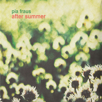 Pia Fraus - After Summer