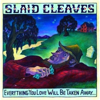 Slaid Cleeves - Everything You Love Will Be Taken Away