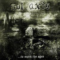 Sol Axis - ...To Mark the Ages