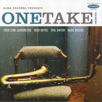 Terri Lyne Carrington - One Take, Vol. 2 (feat. Phil Dwyer, Marc Rogers)