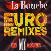 La Bouche - Be My Lover (Euro Remixes)