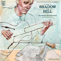 Tom Brosseau - In The Shadow Of The Hill: Songs From The Carter Family Catalogue, Vol. 1
