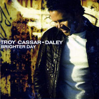 Troy Cassar-Daley - Brighter Day