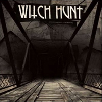 Witch Hunt (USA) - Burning Bridges To Nowhere