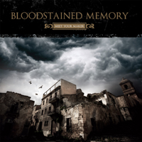Bloodstained Memory - Meet Your Maker