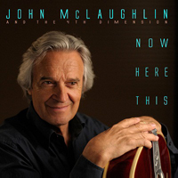 John McLaughlin And The 4th Dimension - Now Here This