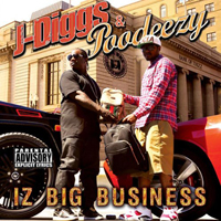 J Diggs - Iz Big Business (feat. Poodeezy)