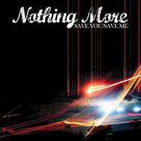 Nothing More - Save You-Save Me