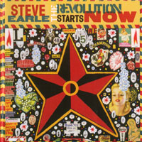 Steve Earle - The Revolution Starts Now