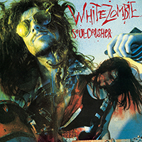 White Zombie - Psycho-Head Blowout / Soul-Crusher