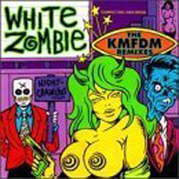 White Zombie - Nightcrawlers: The KMFDM Remix