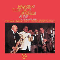 Coleman Hawkins All Star Band - Hawkins! Eldridge! Hodges! Alive!