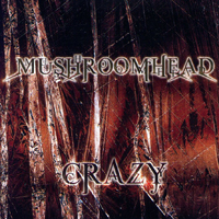Mushroomhead - Crazy (Single)