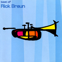 Rick Braun - Best Of