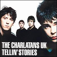 Charlatans - Tellin' Stories