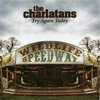 Charlatans - Try Again Today (Single)