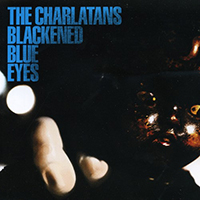 Charlatans - Blackened Blue Eyes (Single)