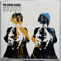 Charlatans - You're So Pretty, We're So Pretty (Version '06)