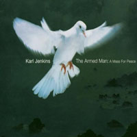 Karl Jenkins Ensemble - The Armed Man (A Mass for Peace)