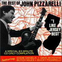 John Pizzarelli Trio - The Best of John Pizzarelli - 'I Like Jersey Best'