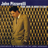 John Pizzarelli Trio - Our Love Is Here To Stay