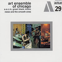 Art Ensemble of Chicago - Reese and the Smooth Ones