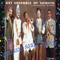 Art Ensemble of Chicago - Art Ensemble Of Soweto (America - South Africa)