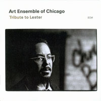 Art Ensemble of Chicago - Tribute to Lester