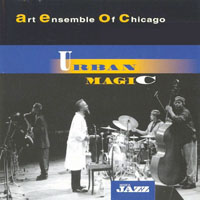 Art Ensemble of Chicago - Urban Magic (rec. in 1997)
