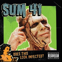 Sum 41 - Does This Look Infected?