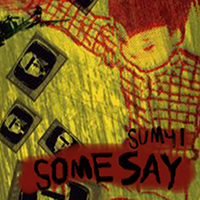 Sum 41 - Some Say (Single)